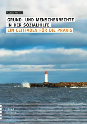 Akkaya |  Grund- und Menschenrechte in der Sozialhilfe | Buch |  Sack Fachmedien
