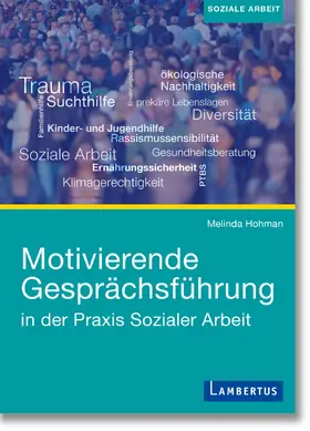 Hohman |  Motivierende Gesprächsführung in der Praxis Sozialer Arbeit | Buch |  Sack Fachmedien
