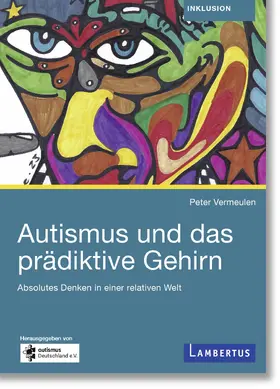 Vermeulen / Pelckmans |  Autismus und das prädiktive Gehirn | Buch |  Sack Fachmedien