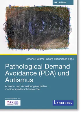 Hatami / Theunissen |  Pathological Demand Avoidance (PDA) und Autismus | Buch |  Sack Fachmedien