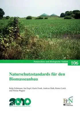 Bundesamt für Naturschutz (BfN) / Schümann / Engel |  Naturschutzstandards für den Biomasseanbau | Buch |  Sack Fachmedien