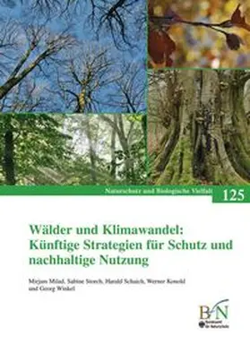 Bundesamt für Naturschutz (BfN) / Milad / Storch |  Wälder und Klimawandel: Künftige Strategien für Schutz und nachhaltige Nutzung | Buch |  Sack Fachmedien
