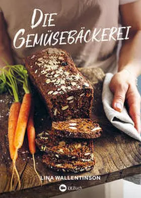  Die Gemüsebäckerei | Buch |  Sack Fachmedien