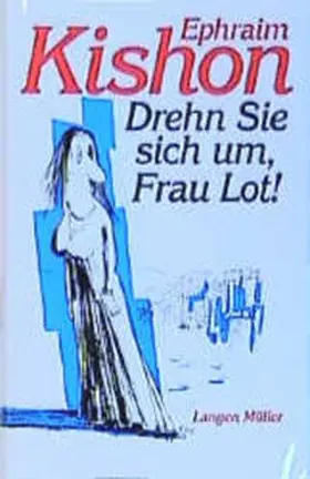 Kishon |  Drehn Sie sich um, Frau Lot! | Buch |  Sack Fachmedien
