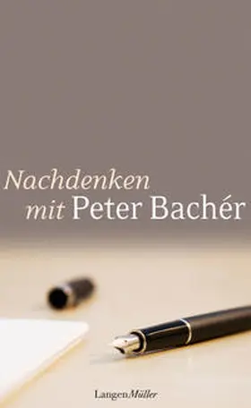 Bachér |  Nachdenken mit Peter Bachér | Buch |  Sack Fachmedien