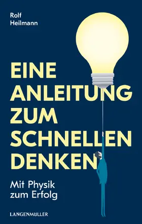 Heilmann |  Eine Anleitung zum schnellen Denken | eBook | Sack Fachmedien