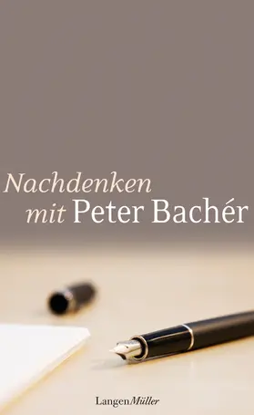 Bachér |  Nachdenken mit Peter Bachér | eBook | Sack Fachmedien