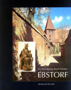 Wolfson |  Ein Rundgang durch Kloster Ebstorf | Buch |  Sack Fachmedien