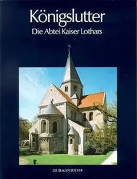 Gosebruch / Gädeke |  Königslutter - Die Abtei Kaiser Lothars | Buch |  Sack Fachmedien