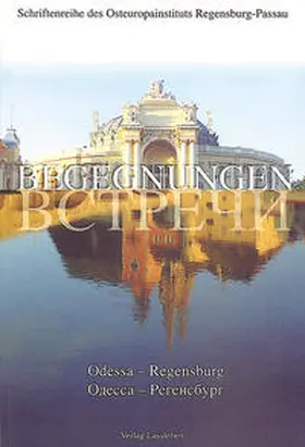 Koschmal |  Begegnungen Regensburg - Odessa | Buch |  Sack Fachmedien