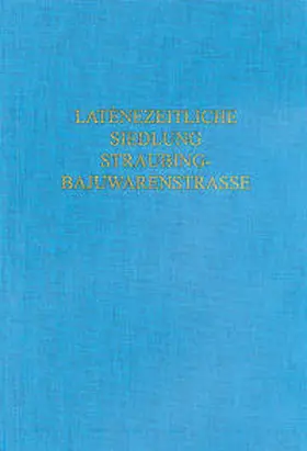 Tappert / Bayerisches Landesamt für Denkmalpflege, Abt. Bodendenkmalpflege |  Die Gefäßkeramik der latènezeitlichen Siedlung Straubing-Bajuwarenstraße | Buch |  Sack Fachmedien