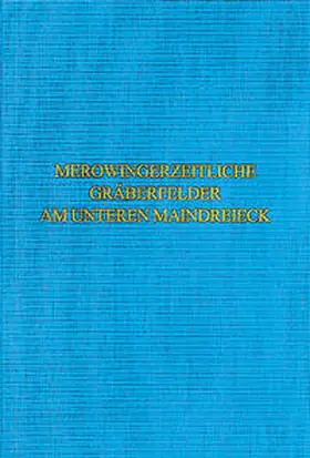 Pütz / Bayer. Landesamt für Denkmalpflege, Abt. Bodendenkmalpflege |  Merowingerzeitliche Gräberfelder am unteren Maindreieck | Buch |  Sack Fachmedien