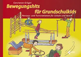Grüger |  Bewegungshits für Grundschulkids | Loseblattwerk |  Sack Fachmedien