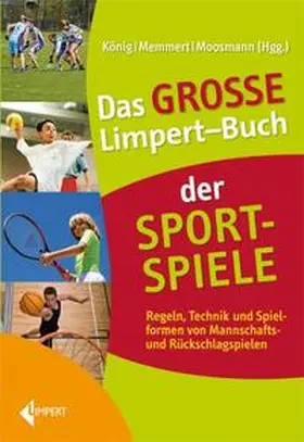 König / Moosmann / Memmert |  Das Große Limpert-Buch der Sportspiele | Buch |  Sack Fachmedien