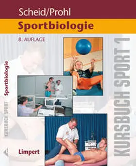 Scheid / Prohl |  Kursbuch Sport / Kursbuch Sport 1: Sportbiologie | Buch |  Sack Fachmedien
