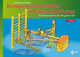 Grüger |  Bewegungslandschaften im Eltern-Kind-Turnen | Loseblattwerk |  Sack Fachmedien
