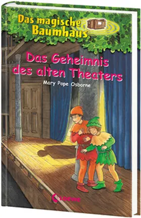 Pope Osborne / Loewe Kinderbücher |  Das magische Baumhaus 23. Das Geheimnis des alten Theaters | Buch |  Sack Fachmedien