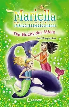 Mongredien |  Mariella Meermädchen 11. Die Bucht der Wale | Buch |  Sack Fachmedien