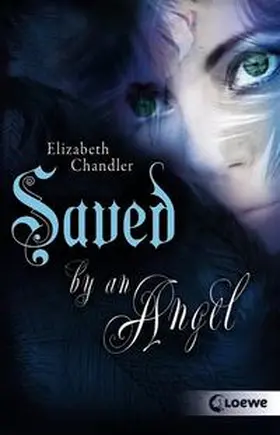 Chandler | Kissed by an Angel – Saved by an Angel | Buch | 978-3-7855-7075-3 | sack.de