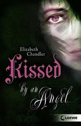 Chandler |  Kissed by an Angel | Buch |  Sack Fachmedien