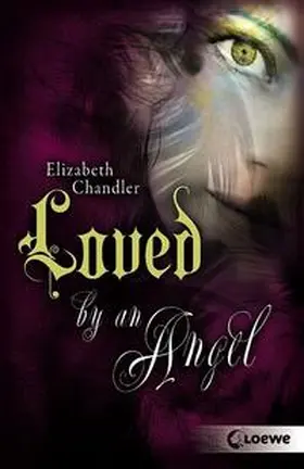 Chandler | Kissed by an Angel – Loved by an Angel | Buch | 978-3-7855-7369-3 | sack.de