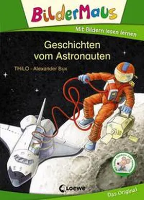 THiLO |  Bildermaus - Geschichten vom Astronauten | Buch |  Sack Fachmedien