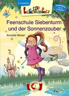 Moser / Loewe Erstlesebücher |  Lesepiraten - Feenschule Siebenturm und der Sonnenzauber | Buch |  Sack Fachmedien