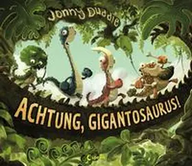 Duddle |  Achtung, Gigantosaurus! | Buch |  Sack Fachmedien