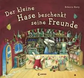 Harry / Loewe Vorlesebücher |  Der kleine Hase beschenkt seine Freunde | Buch |  Sack Fachmedien