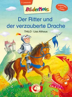 THiLO |  Bildermaus - Der Ritter und der verzauberte Drache | Buch |  Sack Fachmedien