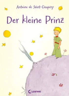 de Saint-Exupéry / Loewe Kinderbücher |  Der kleine Prinz | Buch |  Sack Fachmedien