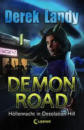 Landy / Loewe Jugendbücher |  Demon Road (Band 2) - Höllennacht in Desolation Hill | Buch |  Sack Fachmedien