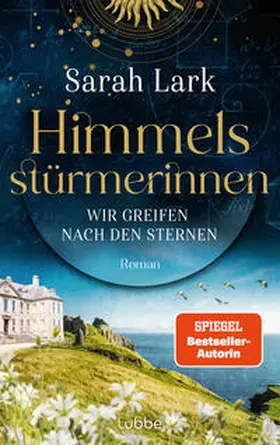 Lark |  Himmelsstürmerinnen - Wir greifen nach den Sternen | Buch |  Sack Fachmedien