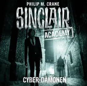 Crane |  Sinclair Academy - Folge 06 | Sonstiges |  Sack Fachmedien