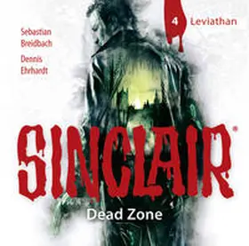Ehrhardt / Breidbach |  SINCLAIR - Dead Zone: Folge 04 | Sonstiges |  Sack Fachmedien