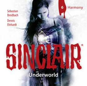 Ehrhardt / Breidbach |  SINCLAIR - Underworld: Folge 06 | Sonstiges |  Sack Fachmedien