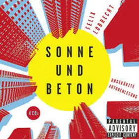 Lobrecht |  Sonne und Beton | Sonstiges |  Sack Fachmedien