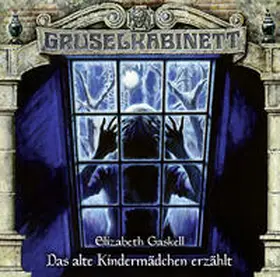 Gaskell / Gruppe |  Gruselkabinett 165. Das alte Kindermädchen erzählt | Sonstiges |  Sack Fachmedien