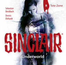 Ehrhardt / Breidbach |  SINCLAIR - Underworld: Folge 08 | Sonstiges |  Sack Fachmedien