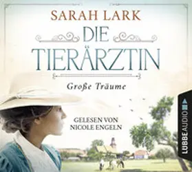 Lark |  Die Tierärztin - Große Träume | Sonstiges |  Sack Fachmedien