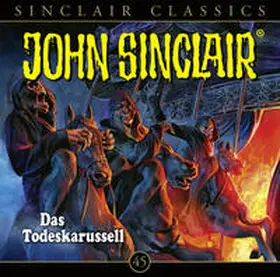Dark / Ehrhardt |  John Sinclair Classics - Folge 45 | Sonstiges |  Sack Fachmedien