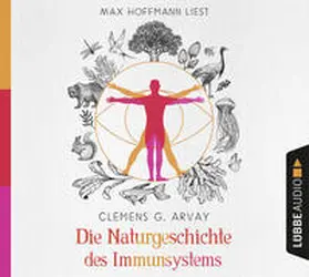 Arvay |  Die Naturgeschichte des Immunsystems | Sonstiges |  Sack Fachmedien