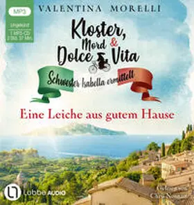 Morelli |  Kloster, Mord und Dolce Vita - Eine Leiche aus gutem Hause | Sonstiges |  Sack Fachmedien