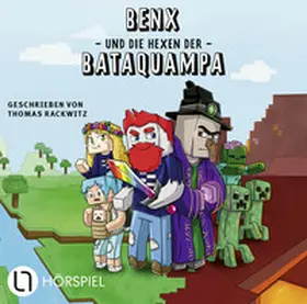 Benx / Rackwitz |  Benx und die Hexen der Bataquampa | Sonstiges |  Sack Fachmedien