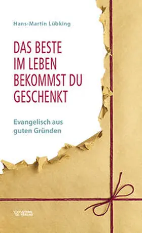 Lübking |  Das Beste im Leben bekommst Du geschenkt | Buch |  Sack Fachmedien