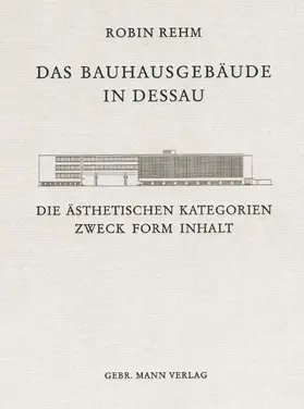 Rehm |  Das Bauhausgebäude in Dessau | Buch |  Sack Fachmedien