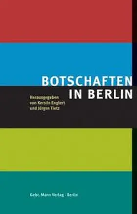 Englert / Tietz |  Botschaften in Berlin | Buch |  Sack Fachmedien