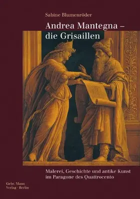 Blumenröder |  Andrea Mantegna - die Grisaillen | Buch |  Sack Fachmedien