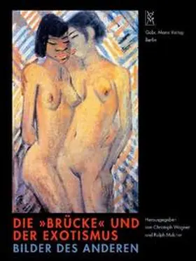 Wagner / Melcher |  Die "Brücke" und der Exotismus | Buch |  Sack Fachmedien