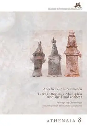 Andreiomenou | Terrakotten aus Akraiphia und ihr Fundkontext | Buch | 978-3-7861-2773-4 | sack.de